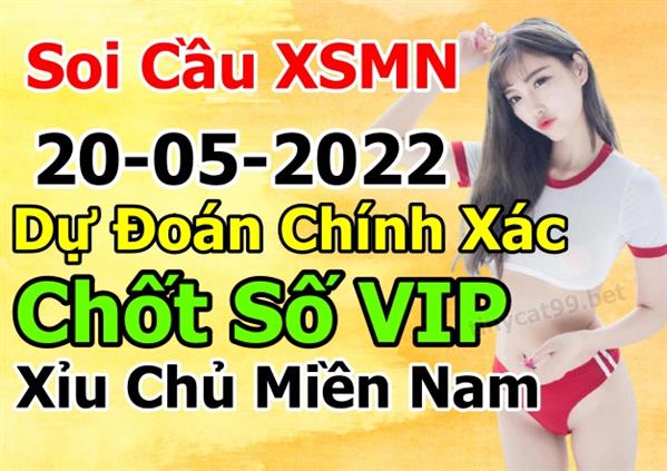 Dự Đoán Miền Nam 20-05-2022 Soi Cầu XSMN Chốt Số Bao Lô Thứ 6