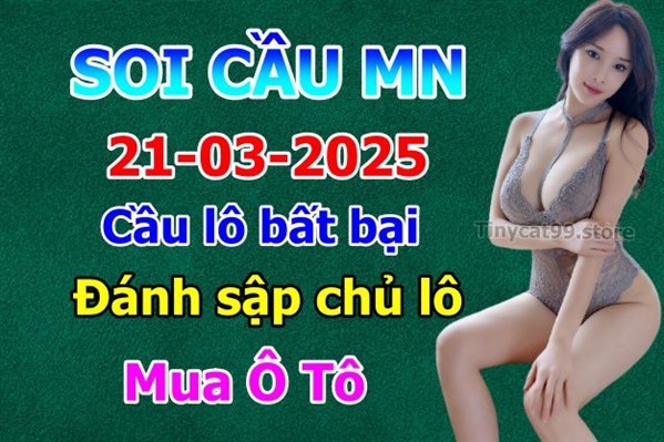 Dự Đoán Miền Nam 21-03-2025 Soi Cầu XSMN Chốt Số Bao Lô Thứ 6