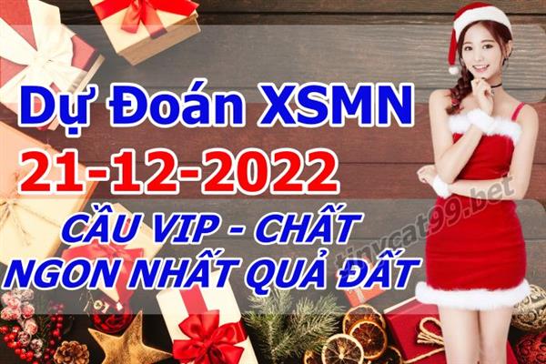 Dự Đoán XSMN 21-12-2022 Soi Cầu XSMN Chốt Số Miền Nam Thứ 4