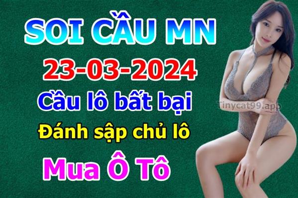  Dự Đoán MN 23-03-2024 Soi Cầu XSMN Chốt Số Miền Nam Thứ 7