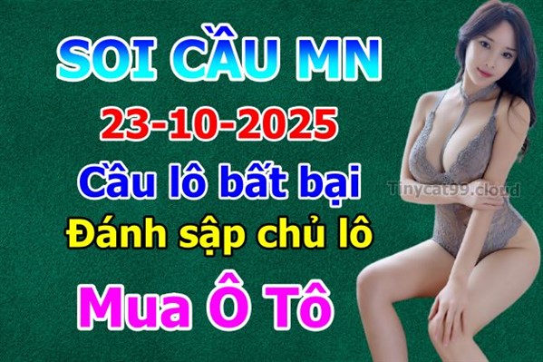 Dự Đoán XSMN 23-10-2025 Soi Cầu XSMN Chốt Số Miền Nam Bao Lô Thứ 5