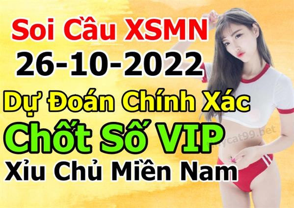 Dự Đoán XSMN 26-10-2022 Soi Cầu XSMN Chốt Số Miền Nam Thứ 4