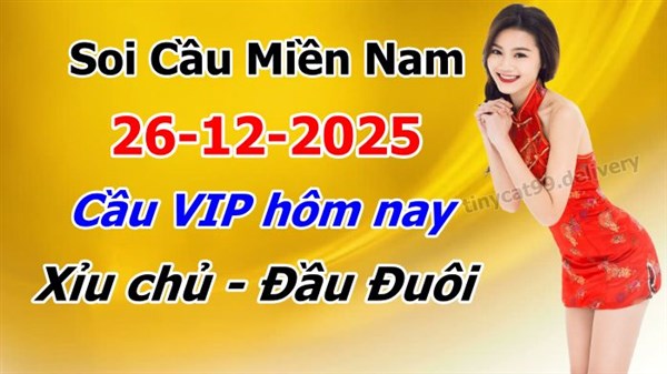 Dự Đoán Miền Nam 26-12-2025 Soi Cầu XSMN Chốt Số Bao Lô Thứ 6