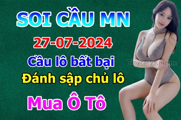  Dự Đoán MN 27-07-2024 Soi Cầu XSMN Chốt Số Miền Nam Thứ 7