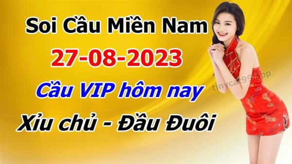Soi Cầu XSMN 27-08-2023 Dự Đoán MN Chốt Số Miền Nam Chủ Nhật