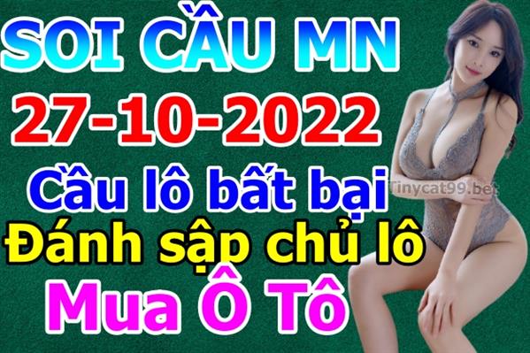 Dự Đoán XSMN 27-10-2022 Soi Cầu XSMN Chốt Số Miền Nam Bao Lô Thứ 5