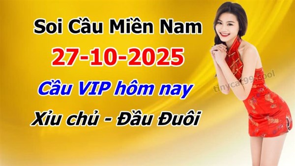 Soi Cầu XSM 27-10-2025 Dự Đoán XSMN Chốt Số Miền Nam VIP Thứ 2