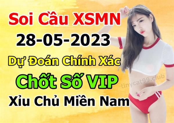 Soi Cầu XSMN 28-05-2023 Dự Đoán MN Chốt Số Miền Nam Chủ Nhật