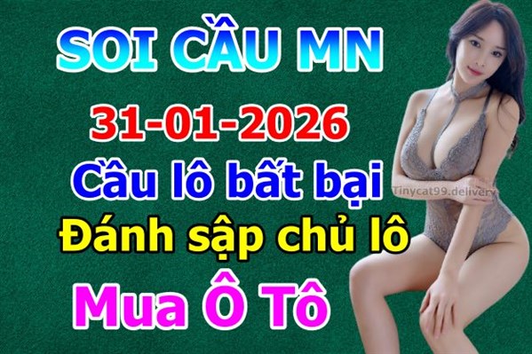 Dự Đoán MN 31-01-2026 Soi Cầu XSMN Chốt Số Miền Nam Thứ 7