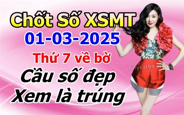 Soi Cầu XSMT 01-03-2025 Dự Đoán Miền Trung Chính Xác VIP Thứ 7