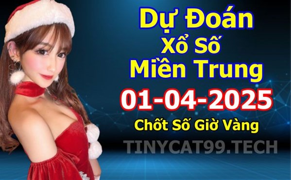 Soi Cầu XSMT 01-04-2025 Dự Đoán XSMT Chốt Số Miền Trung Thứ 3