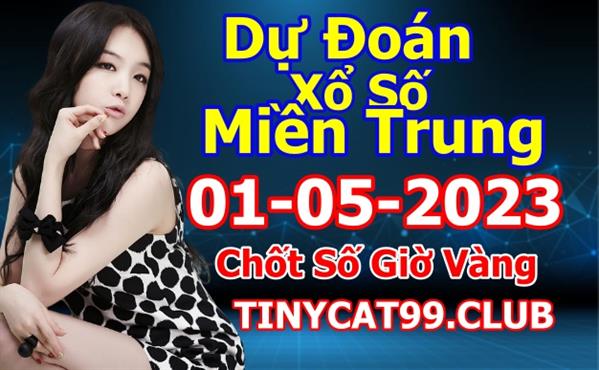  Soi Cầu XSMT 01-05-2023 Dự Đoán Miền Trung Chốt Số XSMT Thứ 2