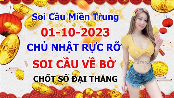 Soi Cầu XSMT 01-10-2023 Dự Đoán Miền Trung Chốt Số MT Thứ Chủ Nhật