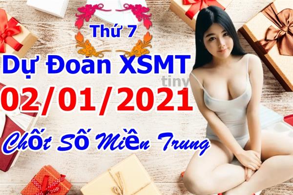 Soi Cầu XSMT 02-01-2021 Dự Đoán Miền Trung Chính Xác VIP Thứ 7