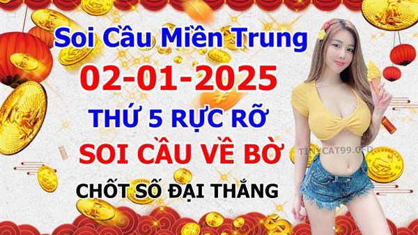 Soi Cầu MT 02-01-2025 Dự Đoán XSMT Miền Trung Chốt Số MT Thứ 5
