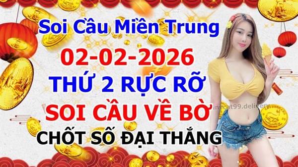 Soi Cầu 02-02-2026 Dự Đoán Miền Trung Chốt Số XSMT Thứ 2