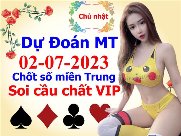 Soi Cầu XSMT 02-07-2023 Dự Đoán Miền Trung Chốt Số MT Thứ Chủ Nhật