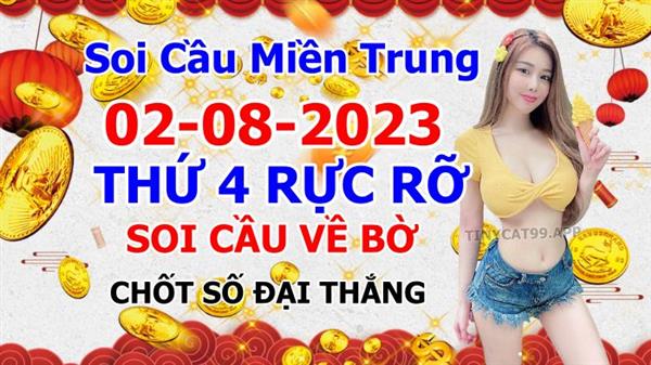 Soi Cầu XSMT 02-08-2023 Dự Đoán XSMT Miền Trung Chốt Số MT Thứ 4