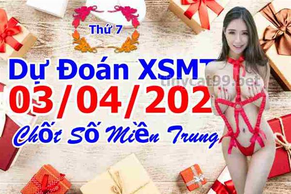 Soi Cầu XSMT 03-04-2021 Dự Đoán Miền Trung Chính Xác VIP Thứ 7