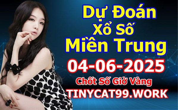 Soi Cầu XSMT 04-06-2025 Dự Đoán XSMT Miền Trung Chốt Số MT Thứ 4