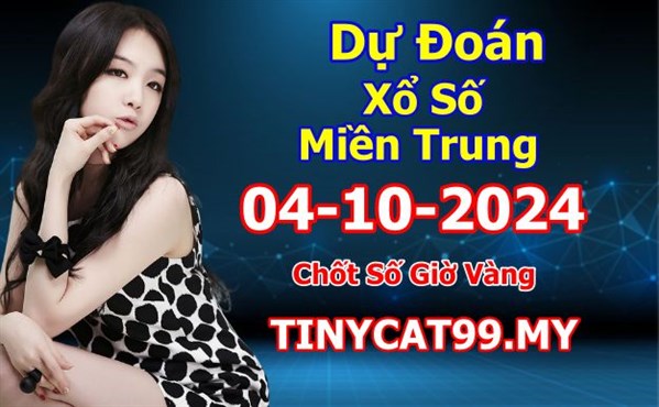 Soi Cầu XSMT 04-10-2024 Dự Đoán XSMT Miền Trung Chốt Số BTL VIP MT Thứ 6
