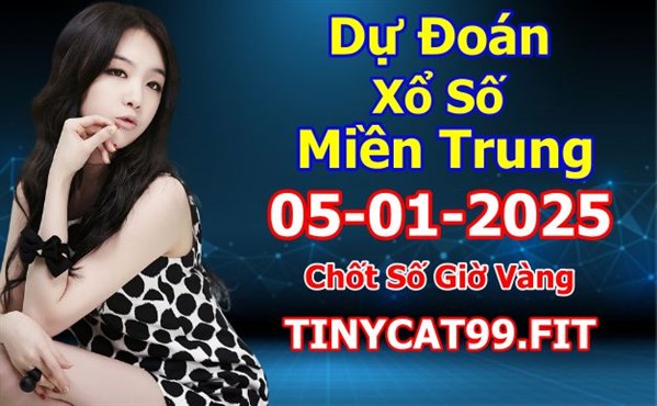 Soi Cầu XSMT 05-01-2025 Dự Đoán Miền Trung Chốt Số MT Thứ Chủ Nhật