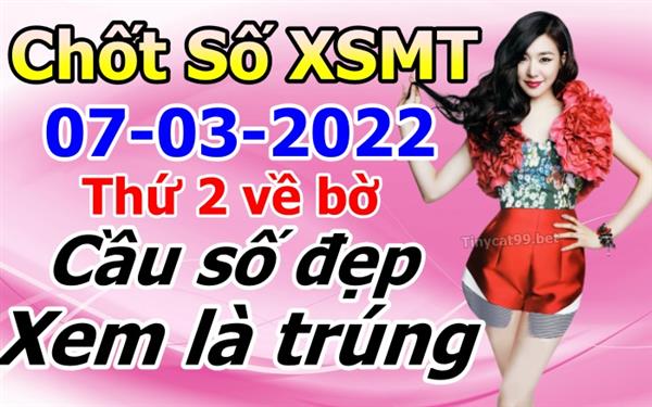 Soi Cầu XSMT 07-03-2022 Dự Đoán Miền Trung Chốt Số XSMT Thứ 2