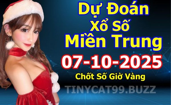 Soi Cầu XSMT 07-10-2025 Dự Đoán XSMT Chốt Số Miền Trung Thứ 3