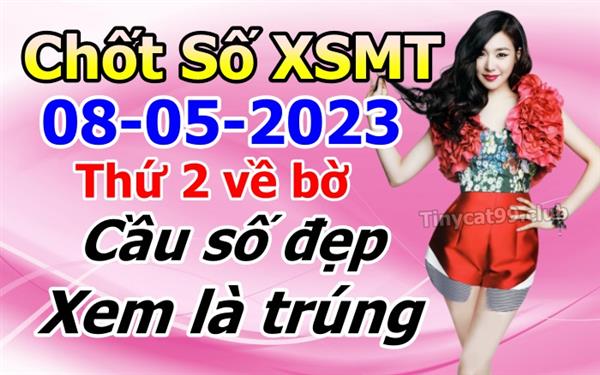  Soi Cầu XSMT 08-05-2023 Dự Đoán Miền Trung Chốt Số XSMT Thứ 2