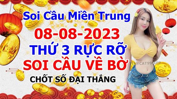 Soi Cầu XSMT 08-08-2023 Dự Đoán XSMT Chốt Số Miền Trung Thứ 3