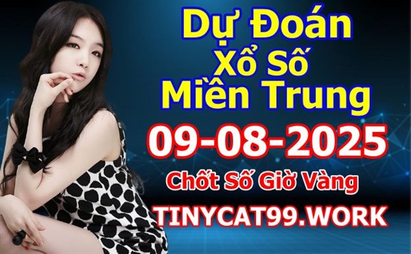 Soi Cầu XSMT 09-08-2025 Dự Đoán Miền Trung Chính Xác VIP Thứ 7