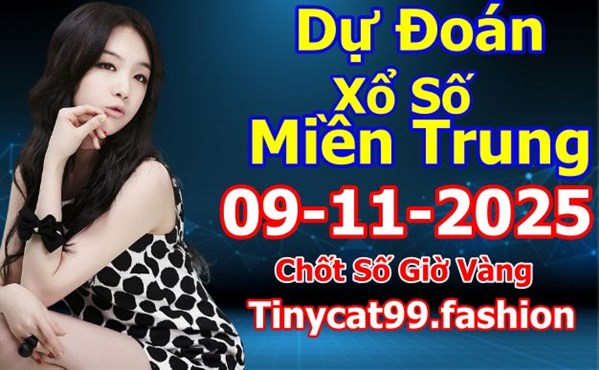 Soi Cầu XSMT 09-11-2025 Dự Đoán Miền Trung Chốt Số MT Thứ Chủ Nhật