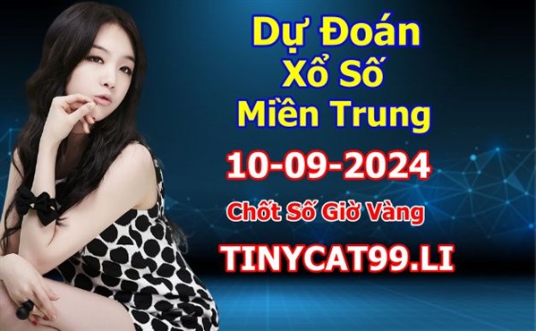 Soi Cầu XSMT 10-09-2024 Dự Đoán XSMT Chốt Số Miền Trung Thứ 3