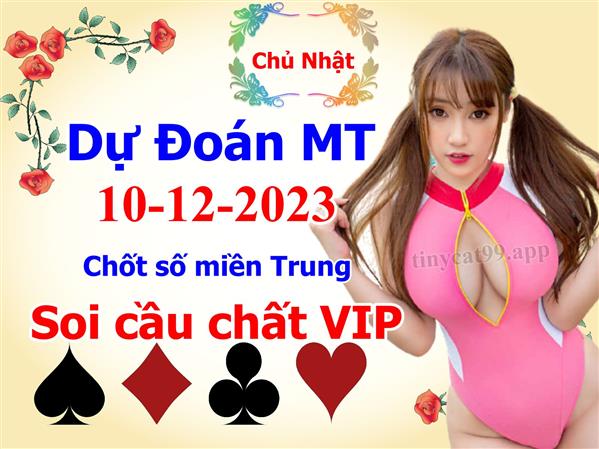 Soi Cầu XSMT 10-12-2023 Dự Đoán Miền Trung Chốt Số MT Thứ Chủ Nhật