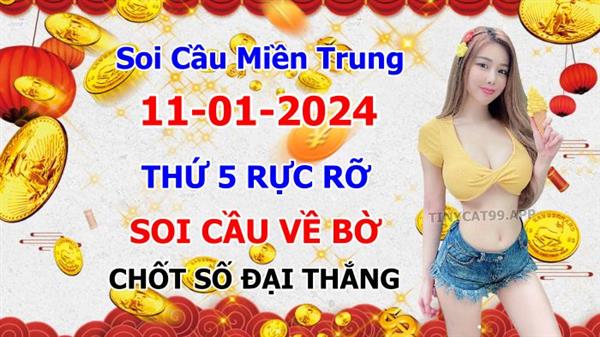 Soi Cầu MT 11-01-2024 Dự Đoán XSMT Miền Trung Chốt Số MT Thứ 5