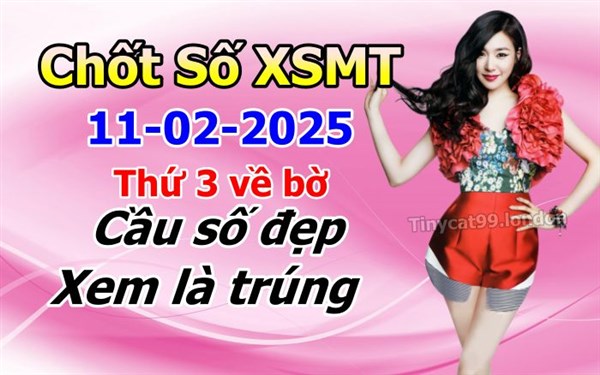 Soi Cầu XSMT 11-02-2025 Dự Đoán XSMT Chốt Số Miền Trung Thứ 3