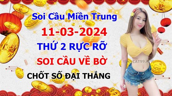  Soi Cầu XSMT 11-03-2024 Dự Đoán Miền Trung Chốt Số XSMT Thứ 2