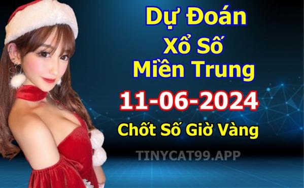  Soi Cầu XSMT 11-06-2024 Dự Đoán XSMT Chốt Số Miền Trung Thứ 3
