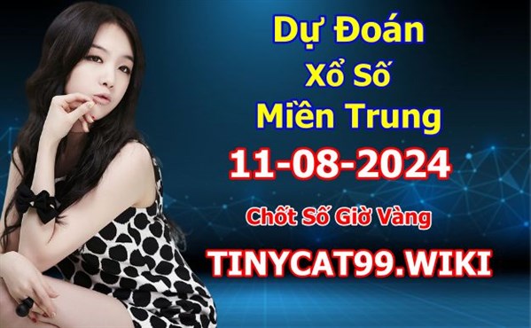 Soi Cầu XSMT 11-08-2024 Dự Đoán Miền Trung Chốt Số MT Thứ Chủ Nhật