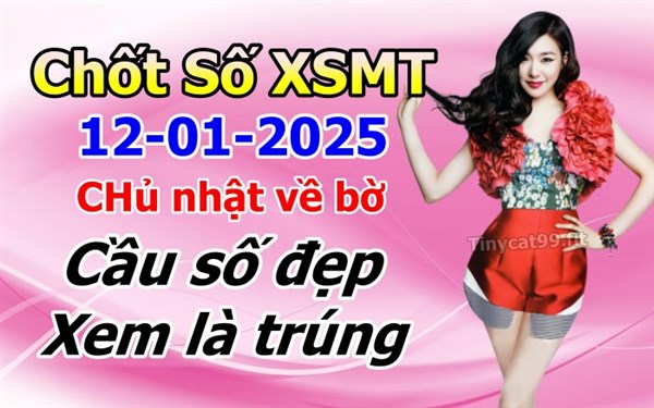 Soi Cầu XSMT 12-01-2025 Dự Đoán Miền Trung Chốt Số MT Thứ Chủ Nhật