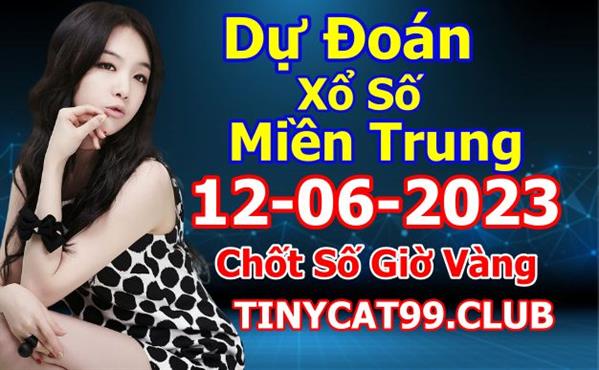  Soi Cầu XSMT 12-06-2023 Dự Đoán Miền Trung Chốt Số XSMT Thứ 2