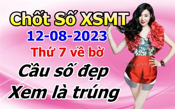 Soi Cầu XSMT 12-08-2023 Dự Đoán Miền Trung Chính Xác VIP Thứ 7