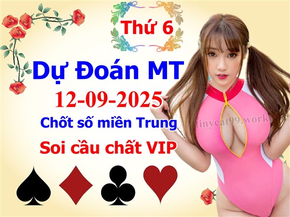 Soi Cầu XSMT 12-09-2025 Dự Đoán XSMT Miền Trung Chốt Số BTL VIP MT Thứ 6