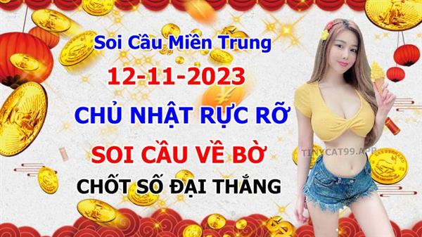 Soi Cầu XSMT 12-11-2023 Dự Đoán Miền Trung Chốt Số MT Thứ Chủ Nhật