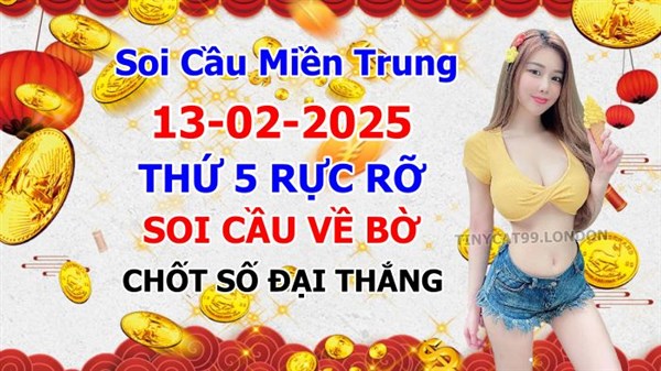 Soi Cầu MT 13-02-2025 Dự Đoán XSMT Miền Trung Chốt Số MT Thứ 5