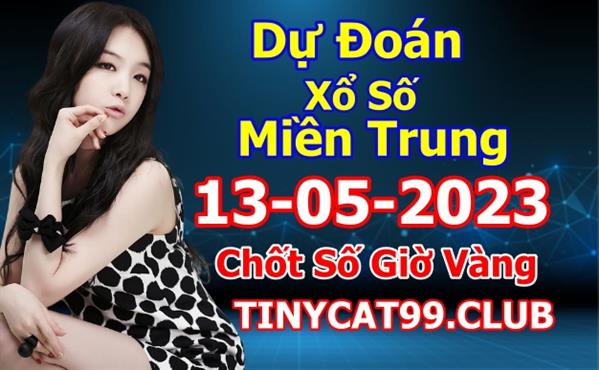 Soi Cầu XSMT 13-05-2023 Dự Đoán Miền Trung Chính Xác VIP Thứ 7