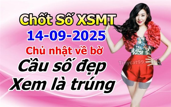 Soi Cầu XSMT 14-09-2025 Dự Đoán Miền Trung Chốt Số MT Thứ Chủ Nhật
