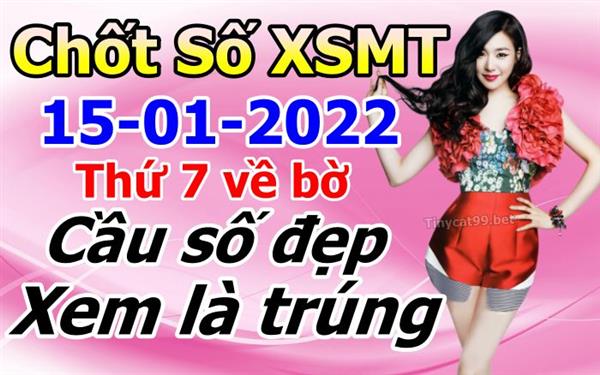 Soi Cầu XSMT 15-01-2022 Dự Đoán Miền Trung Chính Xác VIP Thứ 7