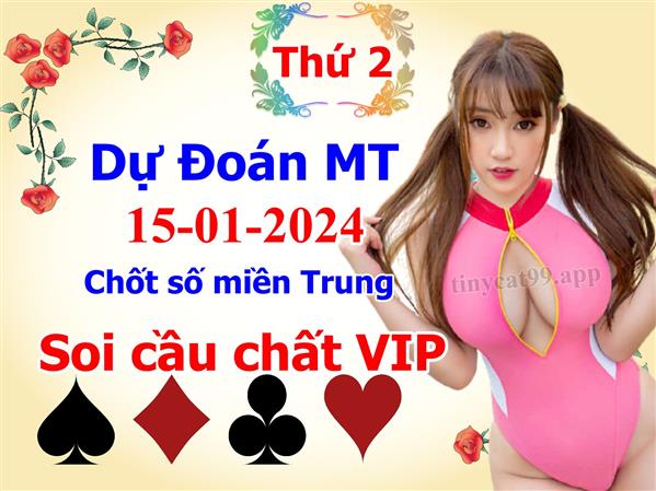  Soi Cầu XSMT 15-01-2024 Dự Đoán Miền Trung Chốt Số XSMT Thứ 2