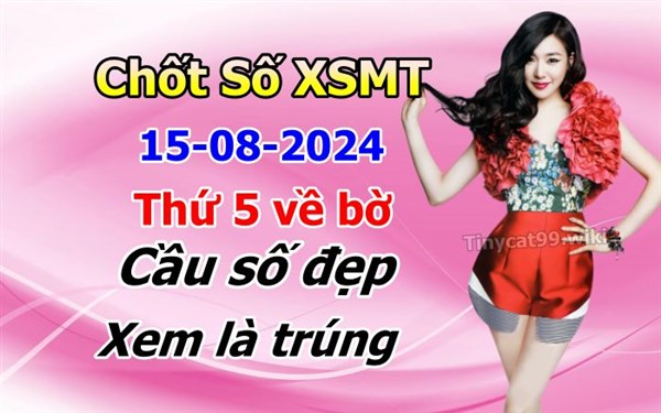 Soi Cầu MT 15-08-2024 Dự Đoán XSMT Miền Trung Chốt Số MT Thứ 5